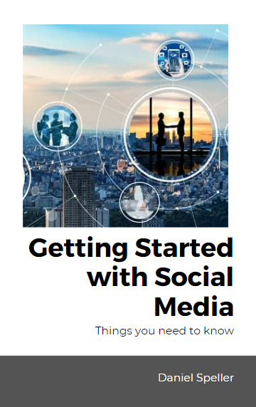 “Getting Started With Social Media” Daniel Speller, Author