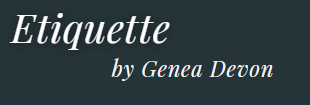 Etiquette by Genea
